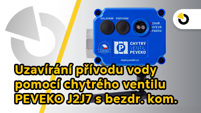 Uzavírání přívodu vody pomocí chytrého ventilu PEVEKO J2J7 s bezdrátovou komunikací